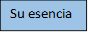 Su esencia

